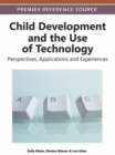 Child Development and the Use of Technology: Perspectives, Applications and Experiences - eBook