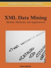 XML Data Mining : Models, Methods, and Applications - Book