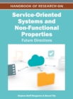 Handbook of Research on Service-Oriented Systems and Non-Functional Properties : Future Directions - Book
