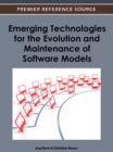 Emerging Technologies for the Evolution and Maintenance of Software Models - Book