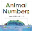 Animal Numbers : Slide & Seek the 123s - Book