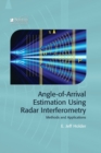 Angle-of-Arrival Estimation Using Radar Interferometry : Methods and applications - eBook