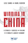 Winning in China : 8 Stories of Success and Failure in the World's Largest Economy - eBook