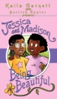 Jessica and Madison : Being Beautiful - Book