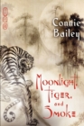 Moonlight, Tiger, and Smoke - Book