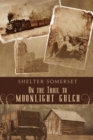 On the Trail to Moonlight Gulch - Book