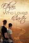 Ethan, Who Loved Carter - Book