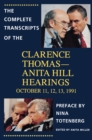 The Complete Transcripts of  Clarence Thomas - Anita Hill Hearings - eBook