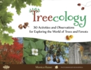 Treecology : 30 Activities and Observations for Exploring the World of Trees and Forests - Book
