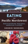 Eating the Pacific Northwest - eBook