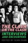 The Clash on the Clash : Interviews and Encounters - Book