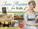 Jane Austen for Kids : Her Life, Writings, and World, with 21 Activities - Book