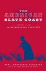 The American Slave Coast : A History of the Slave-Breeding Industry - Book