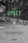 The Upset : Jack Fleck's Incredible Victory over Ben Hogan at the U.S. Open - eBook