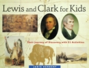 Lewis and Clark for Kids : Their Journey of Discovery with 21 Activities - eBook