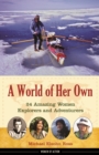 A World of Her Own : 24 Amazing Women Explorers and Adventurers - eBook