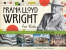Frank Lloyd Wright for Kids : His Life and Ideas - Book