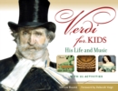 Verdi for Kids : His Life and Music with 21 Activities - eBook