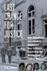 Last Chance for Justice : How Relentless Investigators Uncovered New Evidence Convicting the Birmingham Church Bombers - Book