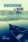 Rediscovering the Maine Woods : Thoreau's Legacy in an Unsettled Land - eBook