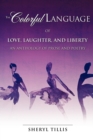 The Colorful Language of Love, Laughter, and Liberty - Book