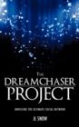 The Dreamchaser Project - Book