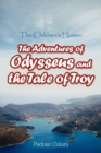 The Children's Homer : The Adventures of Odysseus and the Tale of Troy - Book