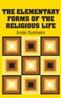 The Elementary Forms of the Religious Life - Book