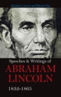Speeches & Writings of Abraham Lincoln 1832-1865 - Book