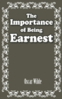 THE IMPORTANCE OF BEING EARNEST - Book