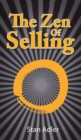 The Zen of Selling : The Way to Profit from Life's Everyday Lessons - Book