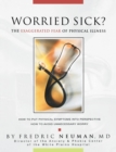 Worried Sick? the Exaggerated Fear of Physical Illness - Book