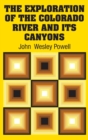 The Exploration of the Colorado River and Its Canyons - Book