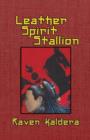 Leather Spirit Stallion - Book