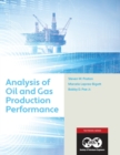Analysis of Oil and Gas Production Performance : Textbook 17 - Book