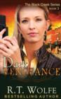 Dark Vengeance (the Black Creek Series, Book 3) - Book