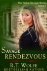 Savage Rendezvous (The Nickie Savage Series, Book 2) - eBook