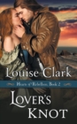Lover's Knot (Hearts of Rebellion Series, Book 2) - Book