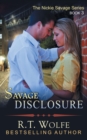 Savage Disclosure (the Nickie Savage Series, Book 3) - Book