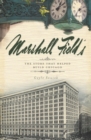 Marshall Field's : The Store that Helped Build Chicago - eBook
