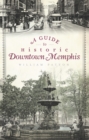 A Guide to Historic Downtown Memphis - eBook