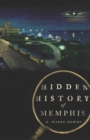 Hidden History of Memphis - eBook