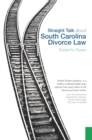 Straight Talk about South Carolina Divorce Law - eBook