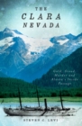 The Clara Nevada : Gold, Greed, Murder and Alaska's Inside Passage - eBook