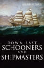 Down East Schooners and Shipmasters - eBook
