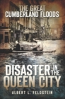 The Great Cumberland Floods: Disaster in the Queen City - eBook