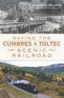 Saving the Cumbres & Toltec Scenic Railroad - eBook