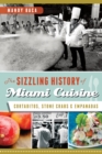 The Sizzling History of Miami Cuisine : Cortaditos, Stone Crabs & Empanadas - eBook