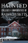 Haunted Colleges & Universities of Massachusetts - eBook