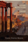 The Military Institutions of the Romans (de Re Militari) - Book